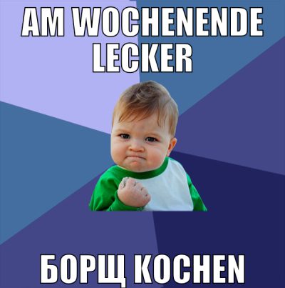 Am wochenende lecker борщ kochen