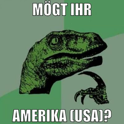 MÖGT IHR AMERIKA (USA)?
