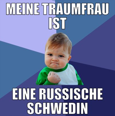 Meine traumfrau ist eine Russische schwedin