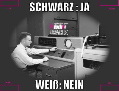 schwarz : ja weiß: nein