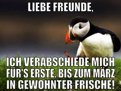 Liebe freunde, Ich verabschiede mich für's erste.