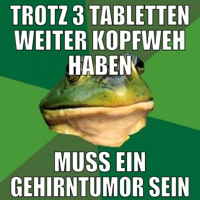 trotz 3 tabletten weiter kopfweh haben muss ein ge