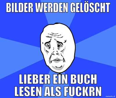 bilder werden gelöscht lieber ein buch lesen als f