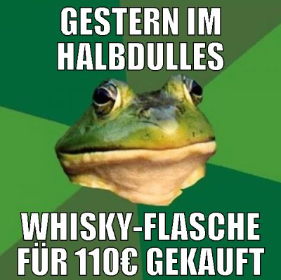 gestern im halbdulles whisky-flasche für 110€ geka