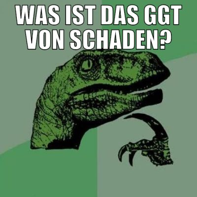 was ist das ggt von schaden?