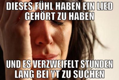 dieses fühl haben ein lied gehört zu haben und es