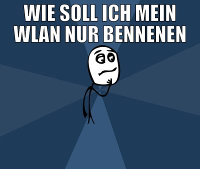 Wie soll ich mein Wlan nur bennenen