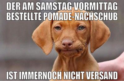 der am samstag vormittag bestellte pomade-nachschu