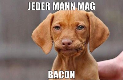Jeder Mann mag Bacon