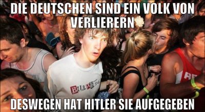 DIE DEUTSCHEN SIND EIN VOLK VON VERLIERERN DESWEGE