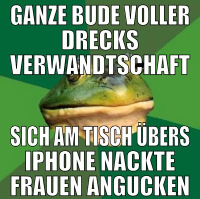 ganze bude voller drecks verwandtschaft sich am ti