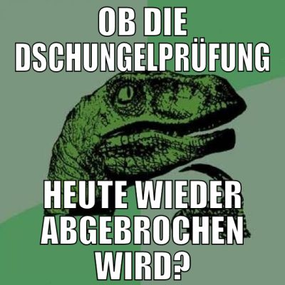 ob die dschungelprüfung heute wieder abgebrochen w