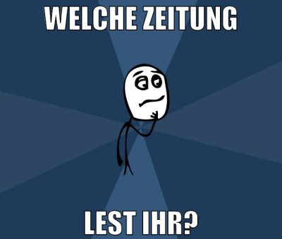 Welche Zeitung lest ihr?