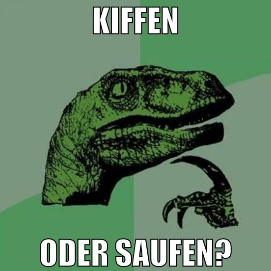 Kiffen Oder Saufen?