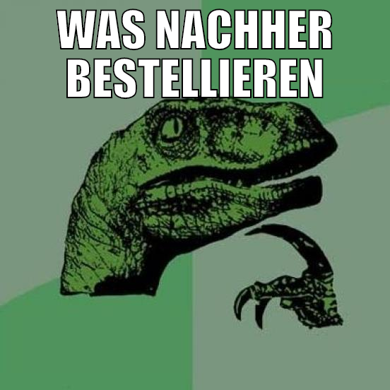was nachher bestellieren