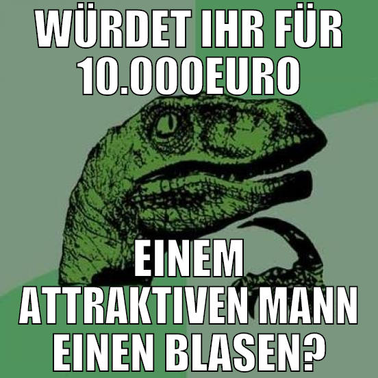 würdet ihr für 10.000euro einem attraktiven mann e