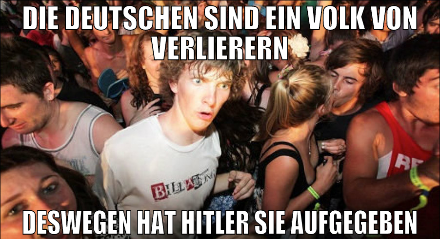 DIE DEUTSCHEN SIND EIN VOLK VON VERLIERERN DESWEGE
