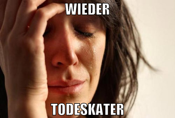 wieder todeskater