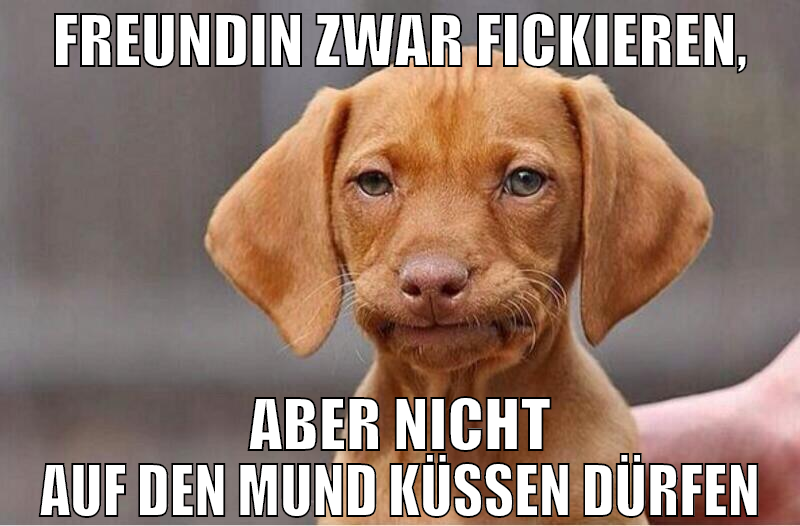 Freundin zwar fickieren, aber nicht auf den mund k
