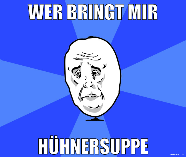wer bringt mir hühnersuppe