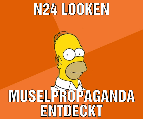 n24 looken muselpropaganda entdeckt