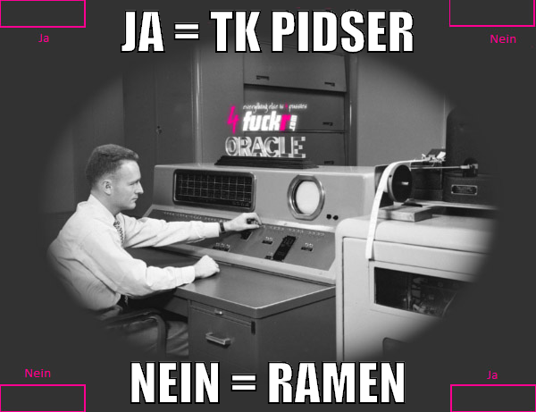 ja = tk pidser nein = ramen