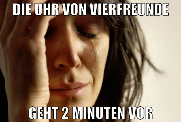die uhr von vierfreunde geht 2 minuten vor