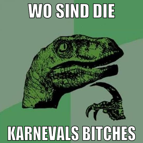 wo sind die karnevals bitches
