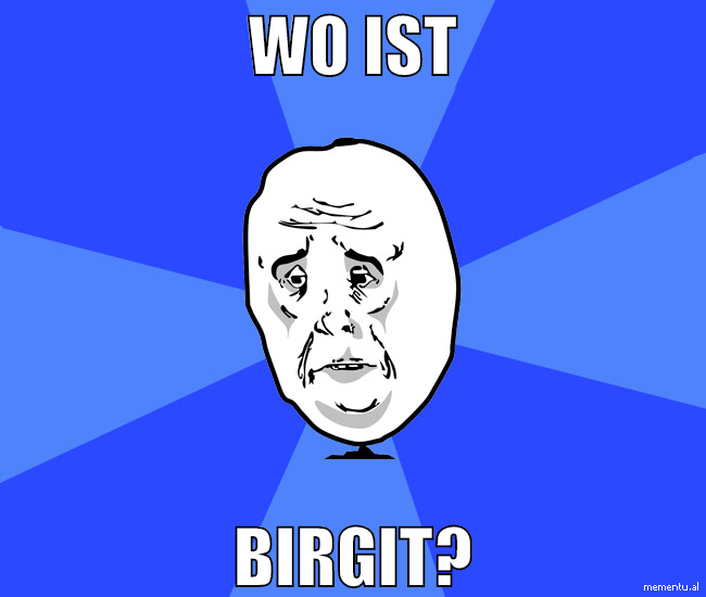 Wo ist birgit?