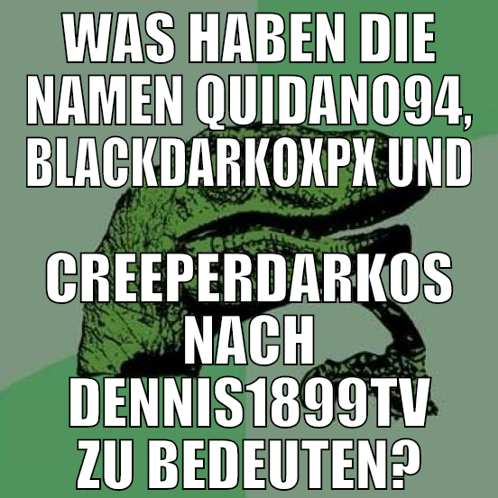was haben die namen quidano94, blackdarkoxpx und c