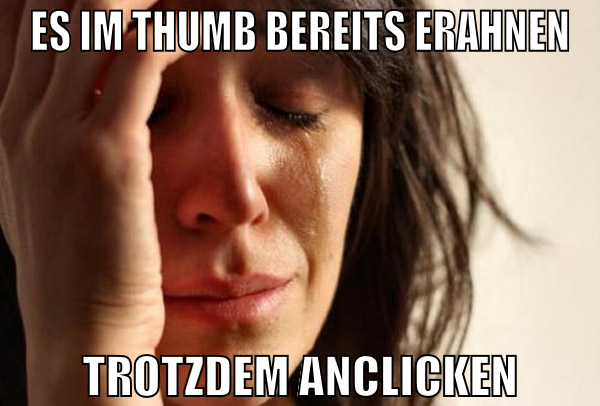 Es im Thumb bereits erahnen trotzdem anclicken