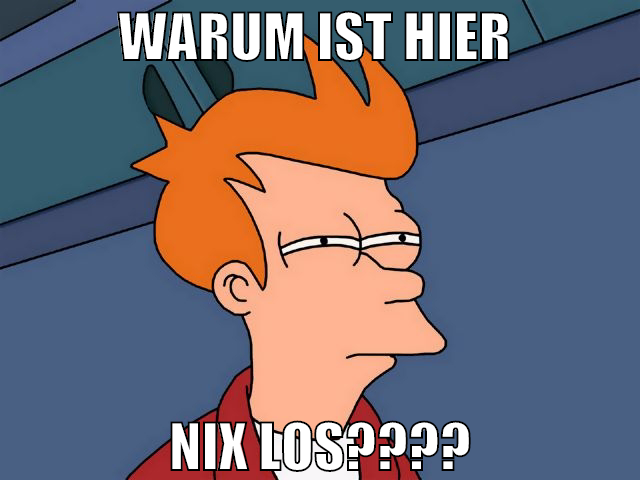 warum ist hier  nix los????