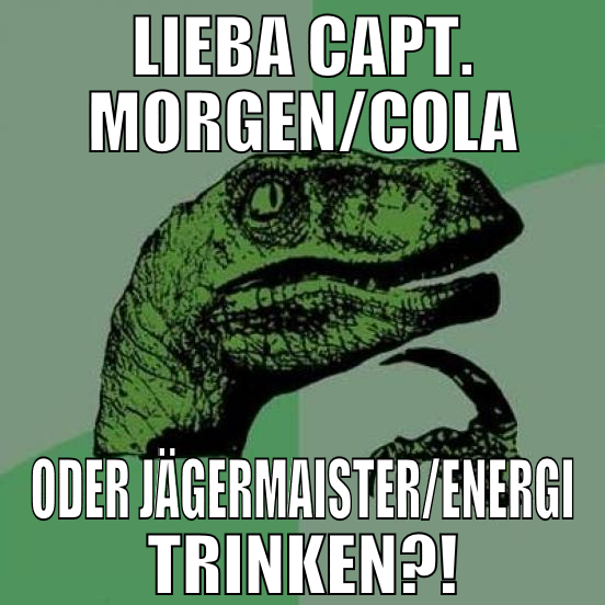 lieba capt. morgen/cola oder jägermaister/energi t