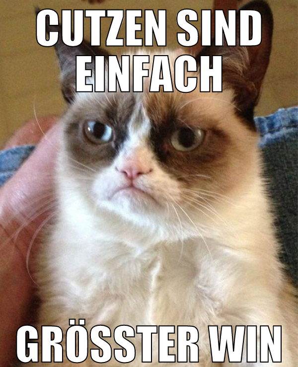 cutzen sind einfach grösster win