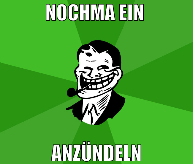 nochma ein  anzündeln