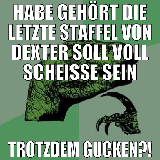 habe gehört die letzte staffel von dexter soll vol