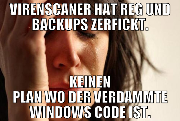 Virenscaner hat reg und backups zerfickt. Keinen p