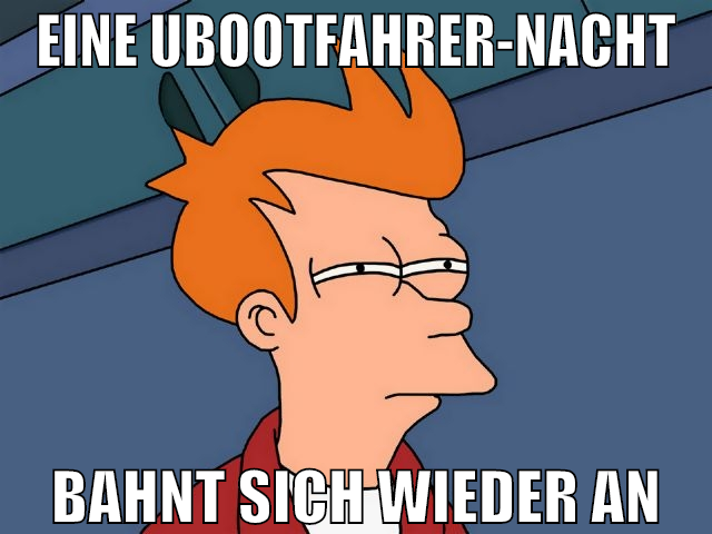 eine ubootfahrer-nacht bahnt sich wieder an