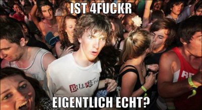 IST 4FUCKR EIGENTLICH ECHT?