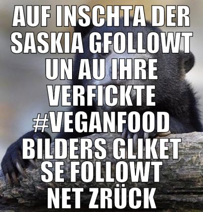 auf inschta der saskia gfollowt un au ihre verfick