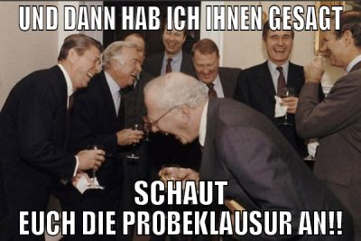 und dann hab ich ihnen gesagt schaut euch die Prob