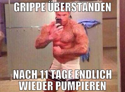 Grippe überstanden nach 11 tage endlich wieder pum