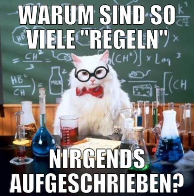 Warum sind so viele "Regeln" Nirgends aufgeschrieb
