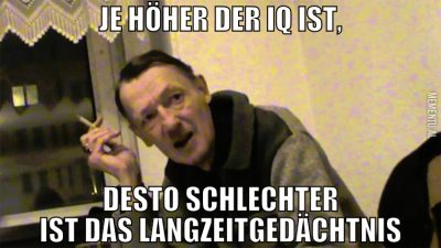 je höher der iq ist, desto schlechter ist das lang