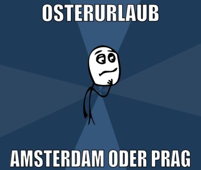 osterurlaub amsterdam oder prag