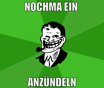 nochma ein  anzündeln