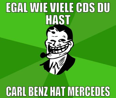 egal wie viele cds du hast carl benz hat mercedes