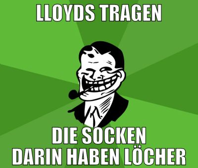 LLOYDS TRAGEN DIE SOCKEN DARIN HABEN LÖCHER