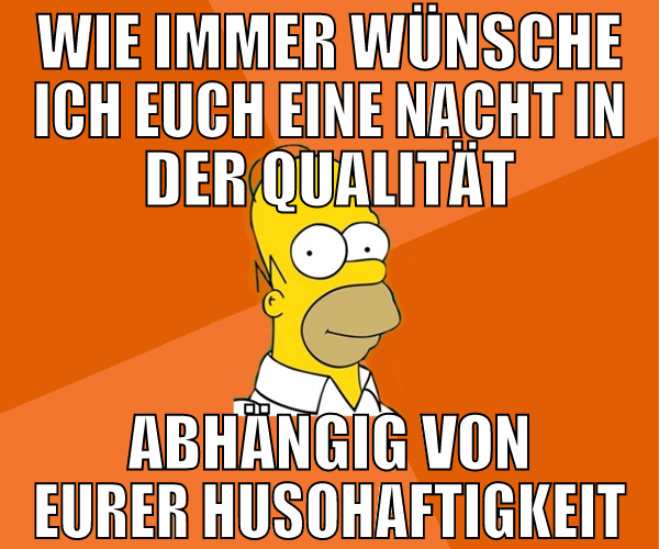 wie immer wünsche ich euch eine nacht in der quali