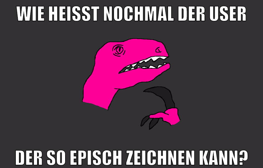 wie heißt nochmal der user der so episch zeichnen kann?